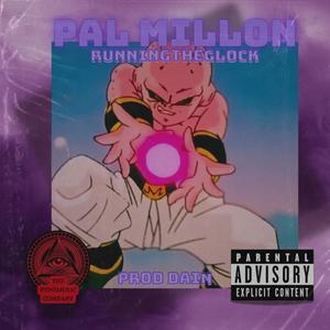 pal milllon (Running the glock) [Explicit]