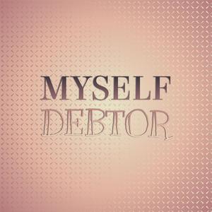 Myself Debtor