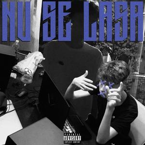 Nu Se Lasa(feat. coolix) (Explicit)