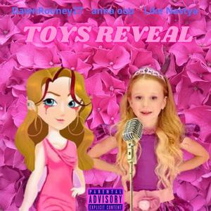 Toys Reveal (feat. Like Nastya & anna oop) [Explicit]