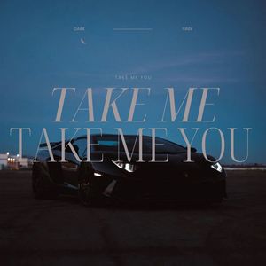 Take Me You (Reverb Slow)