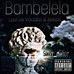 Bambelela (Explicit)