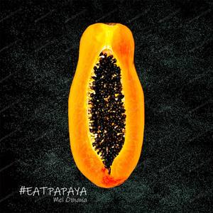 #eatpapaya (Explicit)