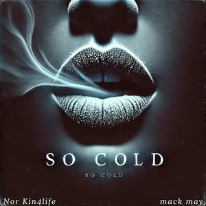 so cold
