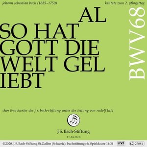 Bachkantate, BWV 68 - Also hat Gott die Welt geliebt