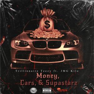 Money, Cars, & Supastarz (feat. JMG Kilo) (Explicit)