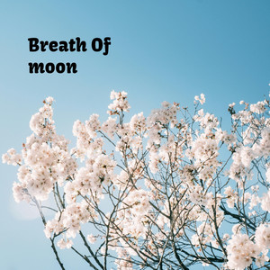 Breath Of Moon