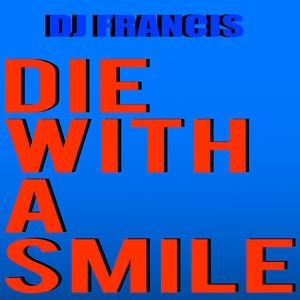 Die with a Smile