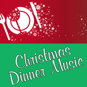 Christmas Dinner Music (Instrumentals)