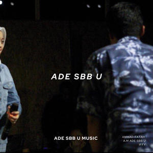 Ade Sbb U (feat. Iffy)