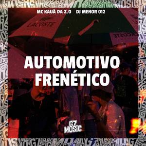 Automotivo Frenético (Explicit)