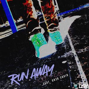 Run Away (feat. Or3o Squid) (Explicit)