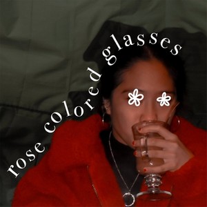 rose colored glasses