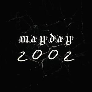 Mayday 2002 (Explicit)