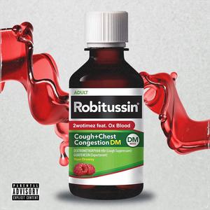 Robitussin (feat. Ox Blood) [Explicit]