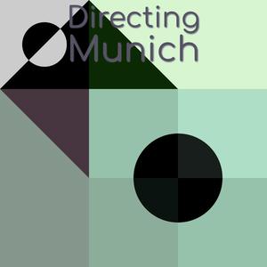 Directing Munich