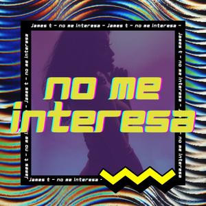 No Me Interesa (feat. Giosser) [Explicit]