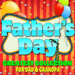 Fathers Day! Greatest Collection for Dad & Grandpa