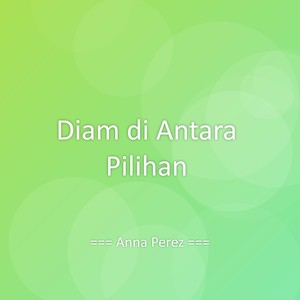 Diam di Antara Pilihan