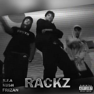 Rackz (feat. TRY Kush & Frizan) [Explicit]