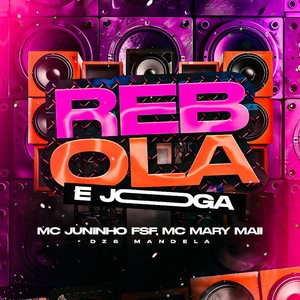 REBOLA E JOGA (Explicit)