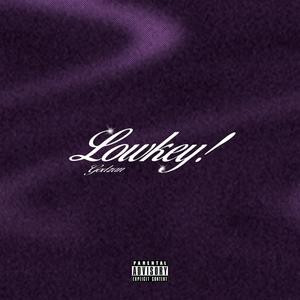 Lowkey! (Explicit)