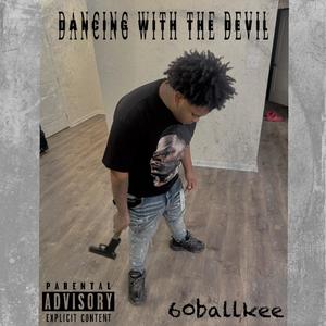 Dancing With The Devil (Explicit)