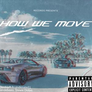 HOW WE MOVE (Explicit)