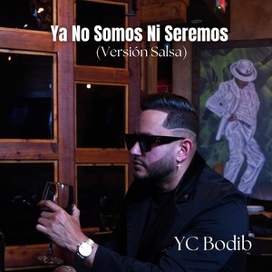 Ya No Somos Ni Seremos (Versión Salsa)