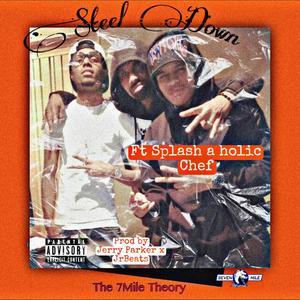 Steel Down (feat. Chefboyardeezy) (Explicit)