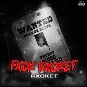 Fxck Rxcket (Explicit)