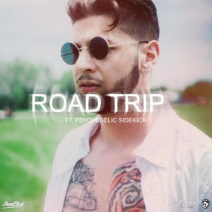 Road Trip (feat. Psychedelic Sidekick) [Explicit]