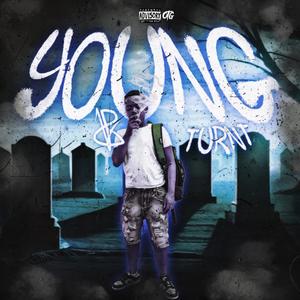 Young and turnt (Explicit)