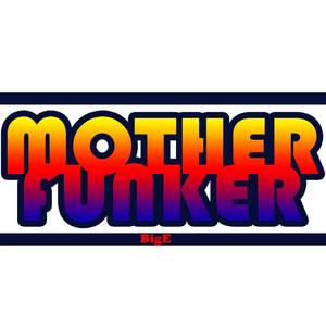 Motherfunker