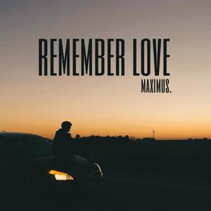 Remember Love