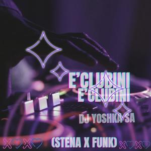 E’Clubini (Stena x Funk)