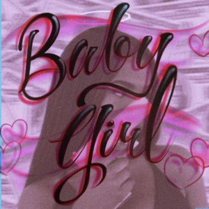 Babygirl (Explicit)