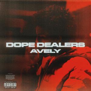 Dope Dealers (Explicit)