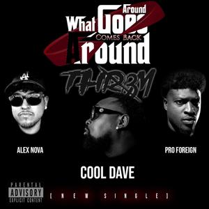 What Goes Around(feat. Cool Dave & Alex Nova) (Radio Edit)