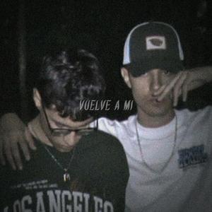 VUELVE A MI (feat. Baqro & Giussepe Producer)