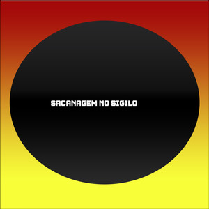 SACANAGEM NO SIGILO (Explicit)