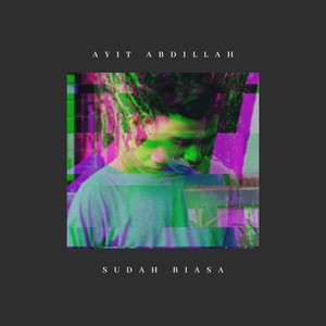 Sudah Biasa (Explicit)