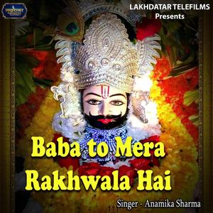 Baba To Mera Rakhwala Hai