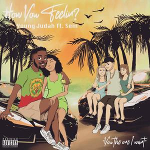 How You Feeling? (feat. Sem) (Explicit)