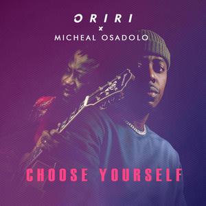 Choose Yourself (feat. Michael Osadolo)