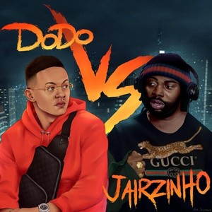 DODO vs. JAIRZINHO (Explicit)