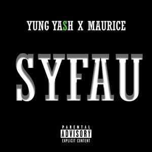 SYFAU (feat. Maurice) (Explicit)