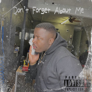 Don’t Forget About Me (Explicit)