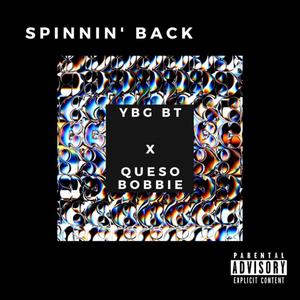 Spinnin' Back (feat. Queso Bobbie) [Explicit]