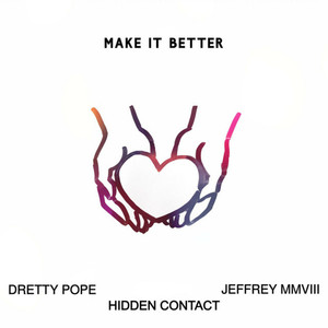 JEFFREYMMVIII - Make It Better